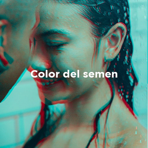 El color del semen es importante.